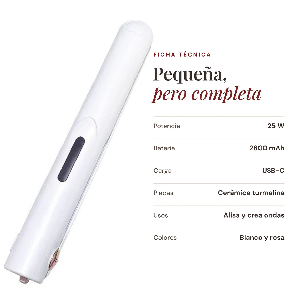 Ficha técnica de la mini plancha inalámbrica: 25 W, batería de 2600 mAh, carga USB-C y placas de cerámica turmalina