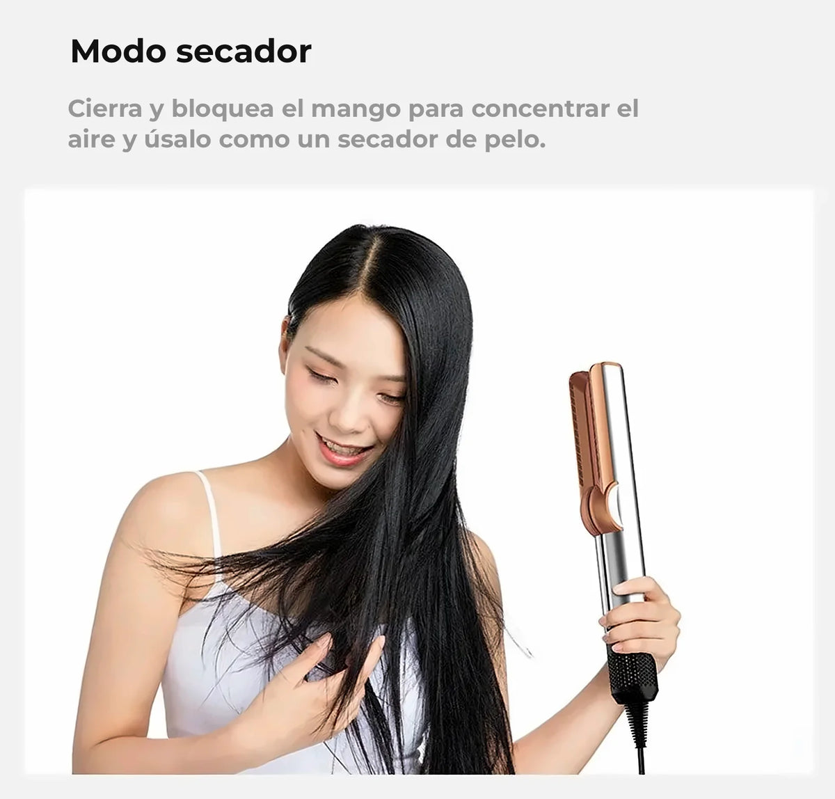 Modo secador: con el mango cerrado se usa como secador de pelo